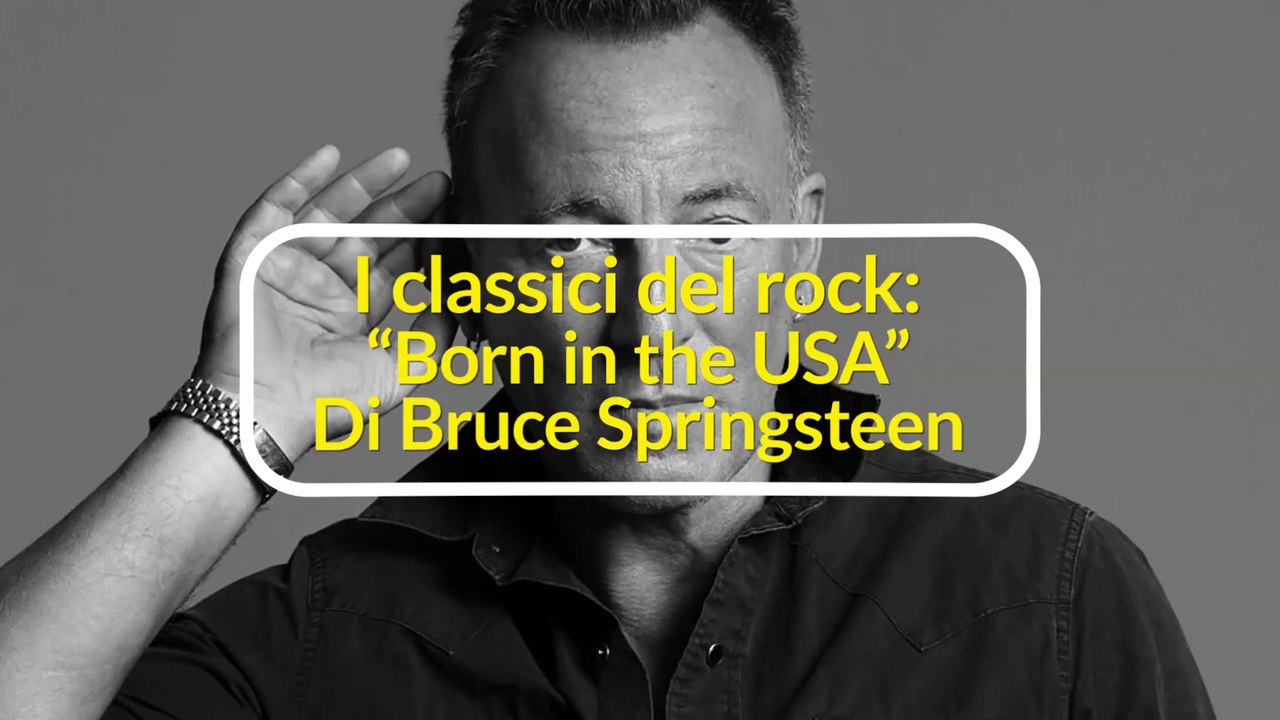 I classici del rock: "Born in the USA" di Bruce Springsteen