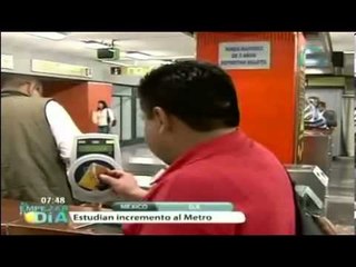Estudian posible aumento al precio del boleto del metro