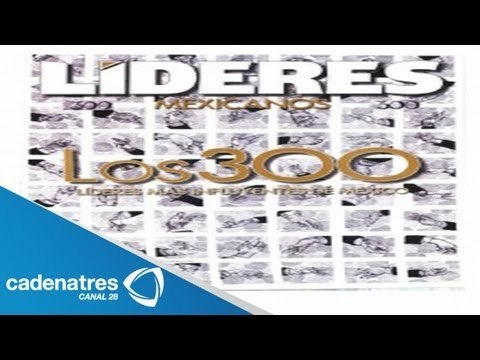 Revista líderes Mexicanos, los 300 más influyentes de México