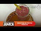Receta de smoothie de frutas frescas / Recipe for fresh fruit smoothie