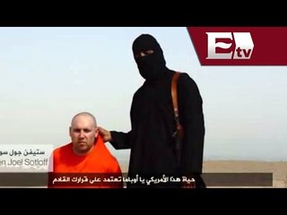El Estado Islámico ejecuta a un segundo periodista estadounidense/ Global