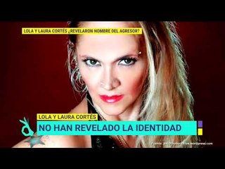 ¿Quién fue el agresor de Lola y Laura Cortés?  | De Primera Mano