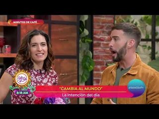 La intención del día es: ¡cambia al mundo! | Sale el Sol