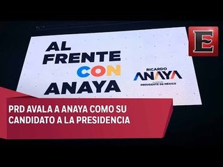 Formaliza PRD candidatura de Anaya por la Presidencia
