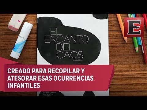El Encanto del Caos : Un libro-cuaderno de mamás para mamás