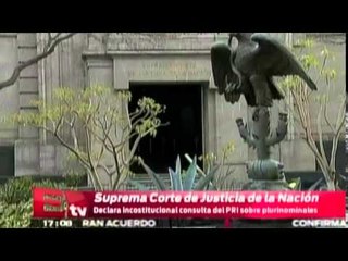 SCJN declara inconstitucional consulta del PRI sobre plurinominales / Excélsior Informa