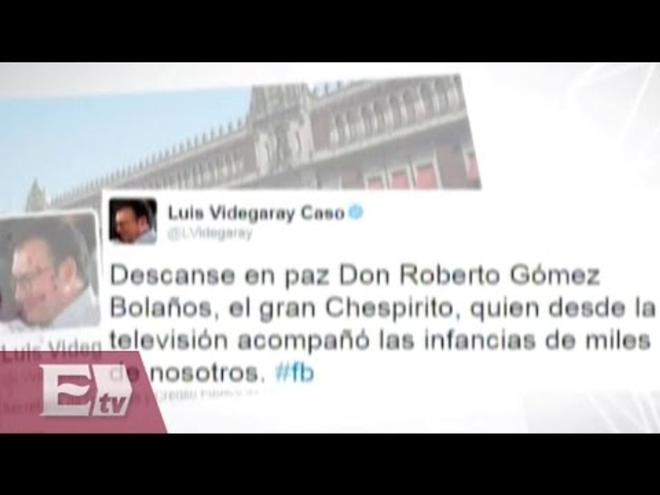 Descanse en paz Roberto Gómez Bolaños: Luis Videgaray / #Chespirito