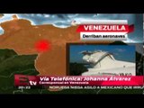 Derriban en Venezuela dos aeronaves mexicanas / Paola Virrueta