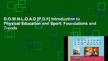 D.O.W.N.L.O.A.D [P.D.F] Introduction to Physical Education and Sport: Foundations and Trends