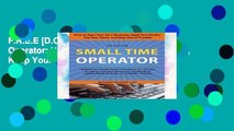 F.R.E.E [D.O.W.N.L.O.A.D] Small Time Operator: How to Start Your Own Business, Keep Your Books,