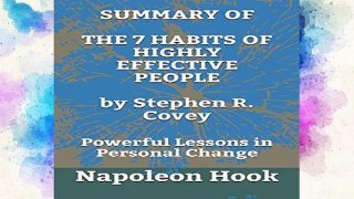 D.O.W.N.L.O.A.D [P.D.F] SUMMARY OF The 7 Habits of Highly Effective People by Stephen R. Covey: