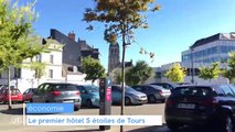 Le premier hôtel 5 étoiles de Tours - 04/10/2018