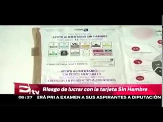 Autoridades temen mal uso de la tarjeta 'Sin hambre' / Vianey Esquinca