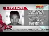 Activan alerta amber por el menor Jesset Davic Morales Cruz / Titulares