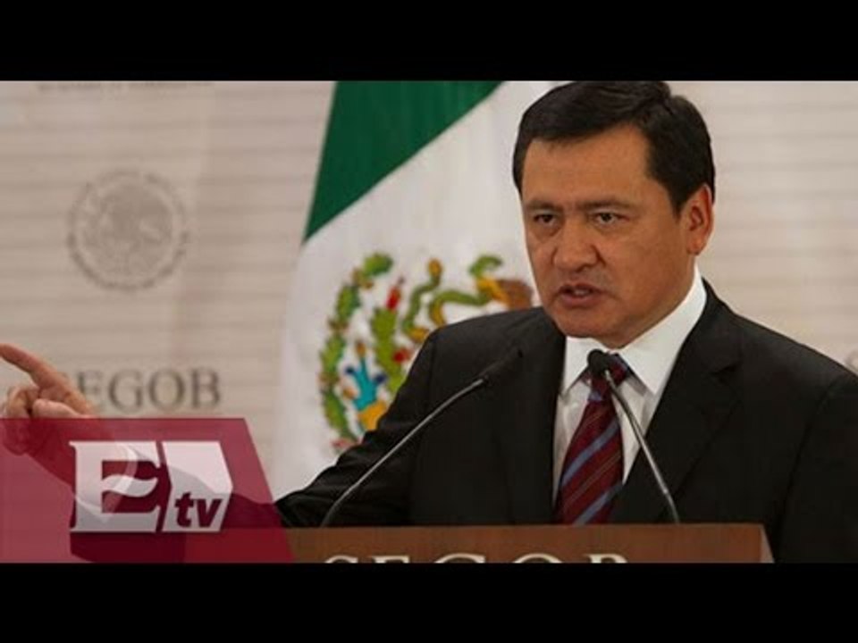 No habrá carpetazo en caso Iguala: Osorio Chong / Pascal Beltrán
