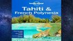 [P.D.F] Lonely Planet Tahiti   French Polynesia (Travel Guide) [E.B.O.O.K]