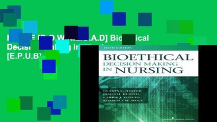 F.R.E.E [D.O.W.N.L.O.A.D] Bioethical Decision Making in Nursing [E.P.U.B]