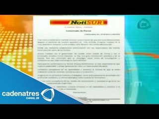 Periódico NOTISUR manda comunicado de prensa tras desaparición de reportero
