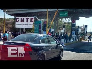 Maestros toman casetas en Oaxaca / Nacional