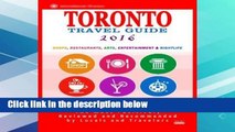 F.R.E.E [D.O.W.N.L.O.A.D] Toronto Travel Guide 2016: Shops, Restaurants, Arts, Entertainment and