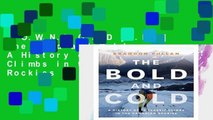 D.O.W.N.L.O.A.D [P.D.F] The Bold and Cold: A History of 25 Classic Climbs in the Canadian Rockies