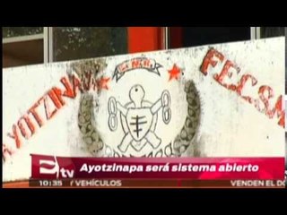 Normal de Ayotzinapa funcionará con sistema abierto / Excélsior informa