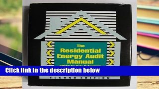 F.R.E.E [D.O.W.N.L.O.A.D] The Residential Energy Audit Manual [E.B.O.O.K]