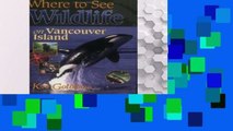 [P.D.F] Where to See Wildlife on Vancouver Island [A.U.D.I.O.B.O.O.K]