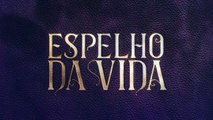 Espelho da Vida: capítulo 9 da novela, quinta, 4 de outubro, na Globo