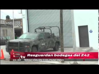 Autoridades federales resguardan bodegas del Z42 / Pascal Beltrán