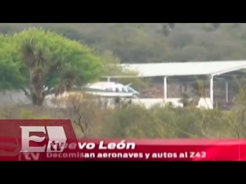 Incautan aeronaves de Omar Treviño 'Z-42' / Excélsior informa