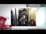 Hombres cultos y sexys en el Metro / Titulares de la tarde