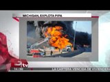 Explota pipa en autopista de Michigan / Titulares de la tarde
