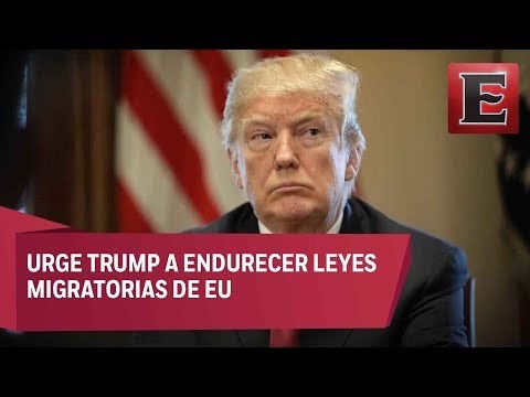 Donald Trump urge arreglar las leyes migratorias