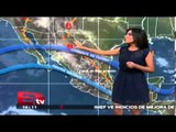 Pronóstico del clima: Norte de la República mexicana / Titulares de la tarde