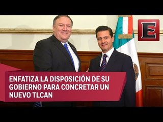 Peña Nieto pide a Mike Pompeo la reunificación de familias migrantes