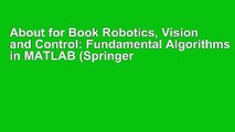 About for Book Robotics, Vision and Control: Fundamental Algorithms in MATLAB (Springer Tracts in