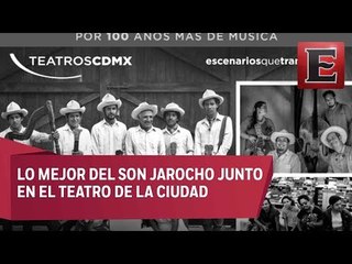 Tres generaciones del son jarocho unidos en el Teatro de la Ciudad