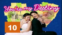 You're My Destiny Ep10 Tagalog Dubbed