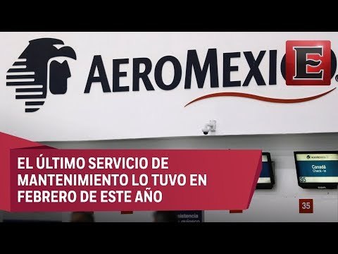 Aeronave accidentada en Durango estaba en condiciones óptimas, asegura Aeroméxico