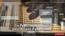 ¿PyMEs mexicanas, presa fácil para el cibercrimen?