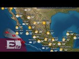 Pronóstico del clima para el norte de la República Mexicana / Titulares de la tarde