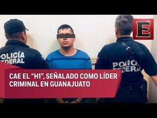 Detienen a el "H1", objetivo prioritario en Guanajuato