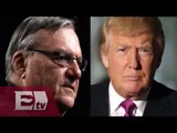 Donald Trump y Joe Arpaio, ¿aliados contra México?/Titulares de la Noche