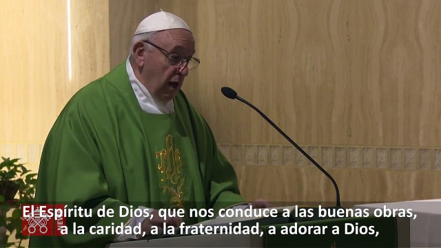 El Papa en Santa Marta: Tenemos dos espíritus , el Espíritu de Dios y el espíritu del mundo