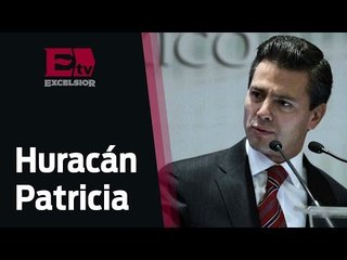 “Huracán Patricia es una amenaza a gran escala”:  Peña Nieto