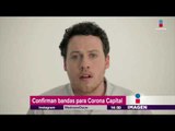 Bandas confirman participación en Corona Capital | Imagen Noticias con Yuriria Sierra