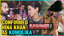 Nakuul Mehta CONFIRMS on Hina Khan Playing Komolika | Kasautii Zindagi Kay 2