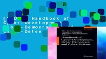 [P.D.F] Handbook of Cyber-Development, Cyber-Democracy, and Cyber-Defense [P.D.F]
