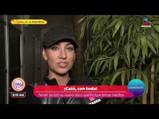 ¡Calo, con todo para su nuevo disco! | Sale el Sol